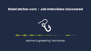 Marine Engineering Technician  Job Interviews Uncovered [upl. by Zillah]