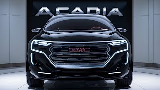 The New 2025 GMC Acadia Unveiled A Rugged and Capable SUV for any Adventure [upl. by Siuqram964]