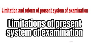 Limitations of present system of examination  Educational Measurement and Evaluation  BEd  Hindi [upl. by Omoj582]