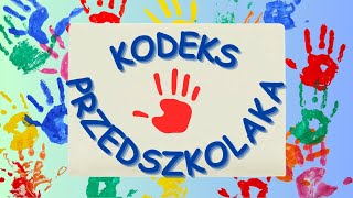 Kodeks Przedszkolaka  film edukacyjny dla dzieci [upl. by Calvert629]