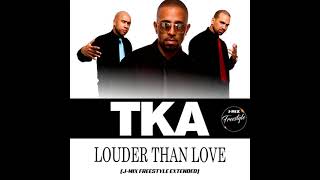 TKA  Louder Than Love JMix Extended [upl. by Noam]