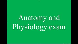 Anatomy and Physiology exam [upl. by Bryana]