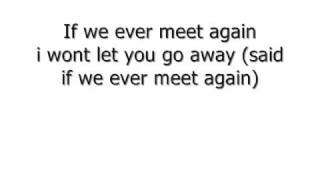 Timbaland feat Katy Perry  If we ever meet again with lyrics  mit Songtext [upl. by Yruj]