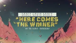 Dance Gavin Dance  Here Comes The Winner [upl. by Allesiram]