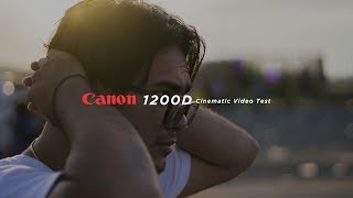 Canon EOS 1200D  Cinematic Video Test [upl. by Syd]