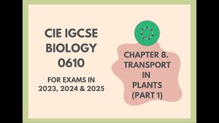 8 Transport in Plants Part 1 Cambridge IGCSE Biology 0610 for exams in 2023 2024 and 2025 [upl. by Novi]