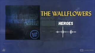 The Wallflowers  Heroes HQ Audio [upl. by Okramed]