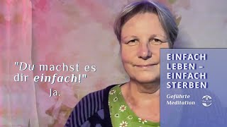 Warum ein einfaches Leben ein einfaches Sterben mit sich bringt – geführte Meditation [upl. by Jephum]