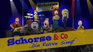 Schorse amp Co  Die Kurve singt [upl. by Asusej]