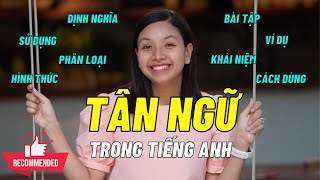 TÂN NGỮ TRONG TIẾNG ANH Phân Loại và Cách Dùng ĐƠN GIẢN NHẤT  Ms Thuỷ KISS English [upl. by Eruza]