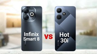 Infinix Smart 8 vs Infinix Hot 30i [upl. by Atteuqahs]