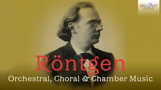 Röntgen Orchestral Choral amp Chamber Music [upl. by Ro]