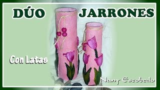 DÚO DE JARRONES CON LATAS [upl. by Edin]