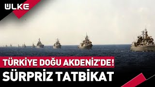 Türkiye Doğu Akdenizde Türk Deniz Kuvvetlerinden Sürpriz Tatbikat [upl. by Gilbye]