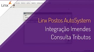 Linx Postos AutoSystem  Integração Imendes  Consulta Tributos [upl. by Loralie]