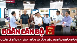 Đoàn cán bộ quản lý báo chí Lào làm việc với Báo Nhân Dân  Đảng với Dân [upl. by Bassett]