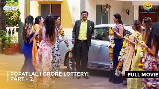 Popatlal 1 Crore Lottery I FULL MOVIE  Part 2  Taarak Mehta Ka Ooltah Chashmah Ep 2589 to 2592 [upl. by Anillek860]