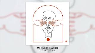 Marius Drescher  We Had It All [upl. by Hartley]