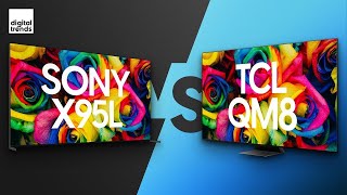 Sony X95L vs TCL QM8  The One To Want vs the One To Buy [upl. by Kere]