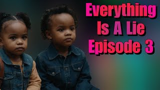 Everything Is A Lie  Season 2  Episode 3 [upl. by Ilrahs]