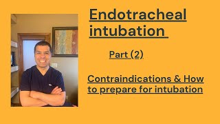 Endotracheal intubation part 2 Contraindications amp how to prepare for intubation [upl. by Renita]