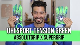 Uhlsport Tension Green Absolutgrip X Supergrip [upl. by Leavelle]