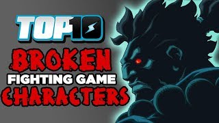 Top 10 BROKEN Fighting Game Characters [upl. by Kelli]