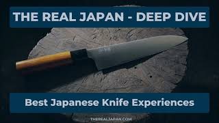 The Real Japan  Deep Dive Japanese Knife Experiences With Artisans [upl. by Kosaka905]