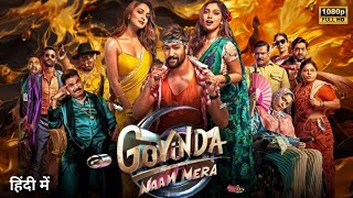 Govinda Naam Mera 2022 Full Movie In Hindi  Vickey Kaushal Bhumi Pednekar  1080p HD Story amp Facts [upl. by Otaner]