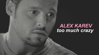 Alex Karev  Too much crazy [upl. by Harrison926]