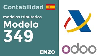 Odoo 12 Fiscalidad  Modelo 349 AEAT  ESPAÑA [upl. by Annabela]