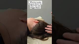 quotEffective Levator Scapula Stretch for Neck Pain and Trigger Pointsquot [upl. by Ainuj]