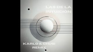 Shakira  Las de la Intuición  Karlo amp Chusi Remix [upl. by Nailimixam]