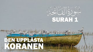 Uppläst Koran på arabiska amp svenska kapitel 1 alFatiha koranenpåsvenska islamse [upl. by Alix]