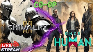 Things are getting tough  Hard Mode Once Human  Maybe some Chivalry 2 later coop MMO Survival S2 [upl. by Tamarah]