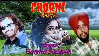 chorni by Harpreet Bazidpuri [upl. by Anevad]