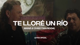 Maná amp Christian Nodal  Te Lloré Un Río Lyric Video  CantoYo [upl. by Treborsemaj]