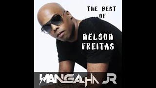 MIX THE BEST OF NELSON FREITAS  DJ MANGALHA JR [upl. by Aniret984]