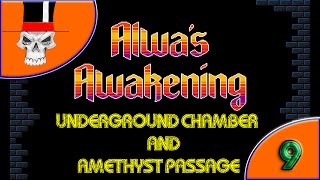 Alwas Awakening 9 Underground Chamber and Amethyst Passage [upl. by Gean]