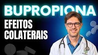 Bupropiona  Efeitos Colaterais e Riscos da Bupropiona [upl. by Graves]