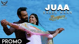 Babbu Maan  Juaa Promo  Banjara  Latest Punjabi Song 2018 [upl. by Anibur836]