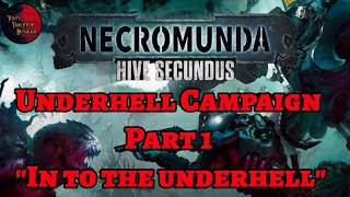 Van Saar Vs Malstrain quotInto the Underhellquot Hive Secundus Campaign Game 1 Necromunda [upl. by Ardnu991]