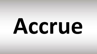 How to Pronounce Accrue [upl. by Lleumas]