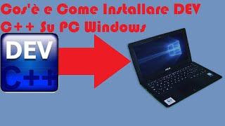 C Cosè e Come Installare Dev C Su PC Windows Compilatore C Gratis [upl. by Manuel]