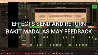 BAKIT MADALAS MAG FEEDBACK ANG EFFECTS SEND RETURN BEHRINGER XR18 [upl. by Yunfei402]