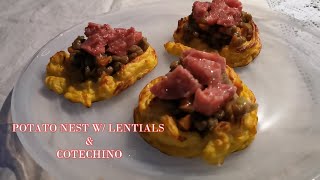 POTATO NEST WITH LENTICCHIE AND COTECHINO Cotechino recipeLenticchie recipe [upl. by Doane]