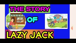 The story of lazy Jack lazy jackchapter 1class 5Full explanationwith bilingual [upl. by Alcus]