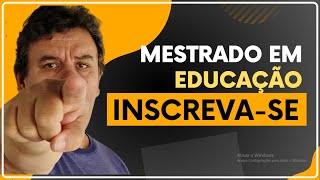 CURSOS DE MESTRADO EM EDUCAÇÃO COM INSCRIÇÕES ABERTAS [upl. by Soilisav]