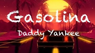 Daddy Yankee Gasolinalyrics [upl. by Nomrah50]