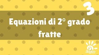 Equazioni di 2° grado fratte  3 [upl. by Htez]